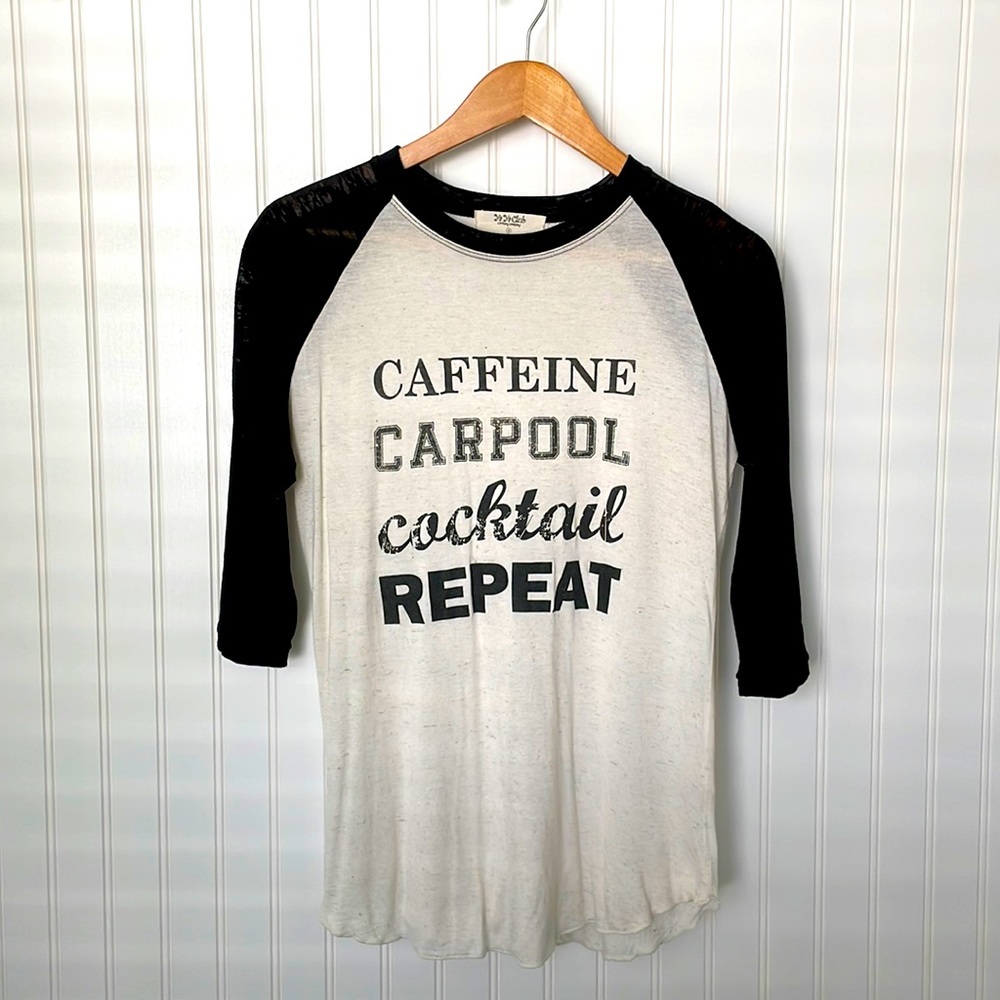 Ya Ya Club Caffeine Carpool Cocktail Repeat 3/4 length burnout t-shirt